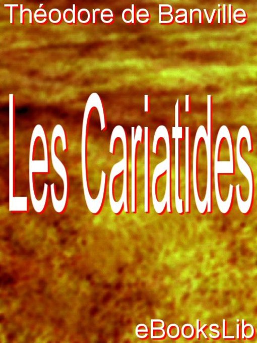 Title details for Les Cariatides by Théodore de Banville - Available